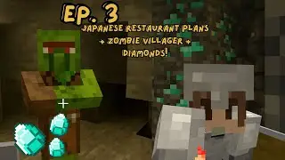 Ep . 3 Japanese Restaurant Plans + Zombie Villager + DIAMONDS! 💎✨