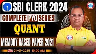 SBI Clerk 2024-25 | SBI Clerk Quant Memory Based Paper 2021 | SBI Clerk Quant by Tarun  Sir