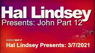 Hal Lindsey Presents ❖ The Book of John Part 12