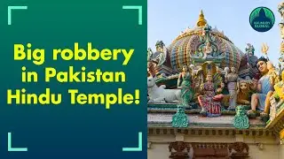 Hindu temple in Pakistan robbed!
