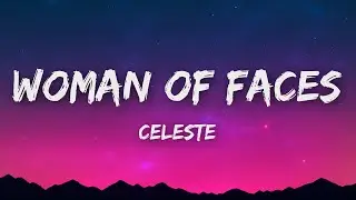 Celeste - Woman Of Faces (Lyrics)