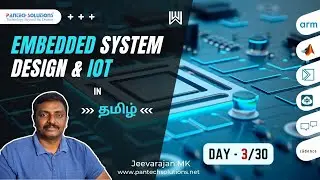நாள் 3/30 - Embedded System Design & IoT - தமிழ் - Jeevarajan