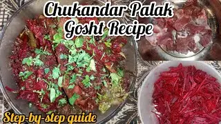 Chukandar Gosht Recipe | Chukandar Palak Gosht Recipe | How to make Spinach, Beetroot with Mutton