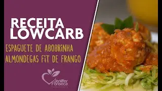 ESPAGUETE DE ABOBRINHA + ALMÔNDEGAS FIT DE FRANGO (RECEITA LOWCARB)