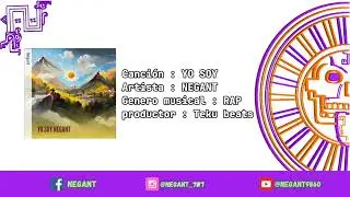 [NEGANT] - YO SOY. (PROD: @tekucristobal}