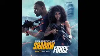 Shadow Force 2025 Soundtrack | Listen Mon Gar - Craig DeLeon | Original Motion Picture Score |