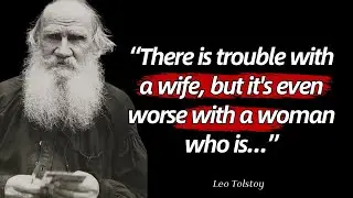 Leo Tolstoy Quotes You Must Know Before Getting Old