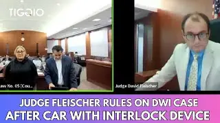 Judge Fleischer Rules On DWI Case After Car With Interlock Device Is Repossessed