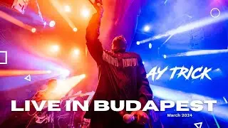 Ay Trick | Full Concert | Live in Budapest MAR2024 | FUNK SOUL HIPHOP VIBES