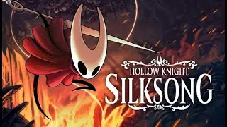 КАК КАЗУАЛ В HOLLOW KNIGHT:SILKSONG ИГРАЛ