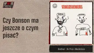 Czy Bonson ma jeszcze o czym pisać? | BonSoul - Do Picia i Mordobicia