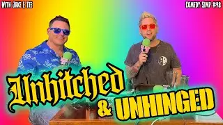 Unhitched & Unhinged w/ Jake E Tee