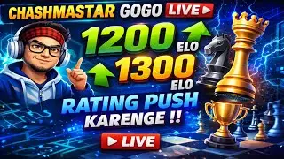 🔴 LIVE Chess | Elo Rating Program | 1200 &rarr; 1300  Journey Begins ♟️