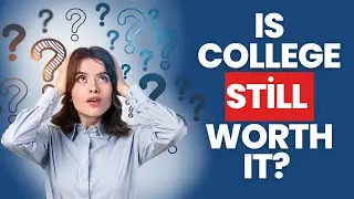 Is College Worth It In 2026?