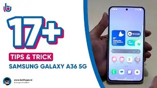 17+ Fitur Tersembunyi Samsung Galaxy A36 5G yang Kamu Harus Coba!
