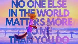 No One Else In The World Matters More To Me Than You Do - Judy & Nick Duet from Zootopia 2 [Fanmade]
