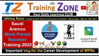 Saudi Aramco Work Permit Receiver Training 2025 II STOP WORK Authority SWA Program II Important Vlog
