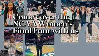 NCAA Women's Final Four as Student Journalist | Sports reporting, Behind the scenes, WBB