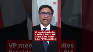 VP meets Seychelles President, hands PM Modi&rsquo;s invite to visit India: FS Vikram Misri