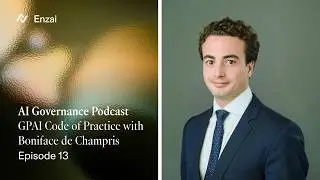 AI Governance Podcast - GPAI Code of Practice with Boniface de Champris (E13)