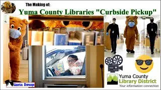 Making of &ldquo;Curbside Pickup&rdquo; via Yuma County Library Happenings