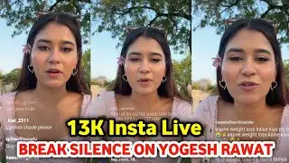 Akansha Chaudhary Live Talking About Yogesh Rawat & Kushal Tanwar 