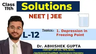 Solutions | L-12 | Depression in freezing point | NEET | JEE
