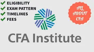 CFA Course 2022 Full Details | Eligibility, Exam, Fees, Timelines