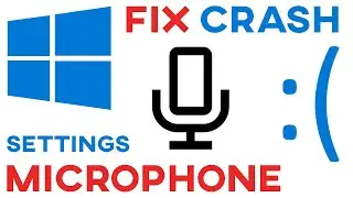 Windows 10 | How to Fix Microphone Settings Crashing?