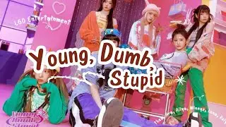[✤Project✤] ❁ LGO Member ❁ - Young, Dumb, Stupid 〘 Original Song by @NMIXXOfficial  〙