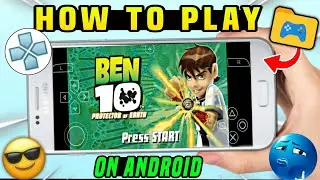 How To Play Ben 10 &ndash; Protector Of Earth On Android | PSP Emulator Full Setup + Smooth Gameplay Guide