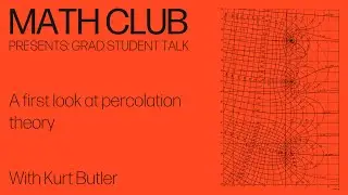 Grad student talk: &ldquo;A first look at percolation theory&rdquo;