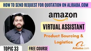 How to send Request For Quotation on Alibaba.com| Product Sourcing & Logistics | Topic 33 |Amazon VA