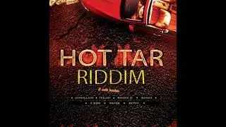 Hot Tar riddim mix Clean