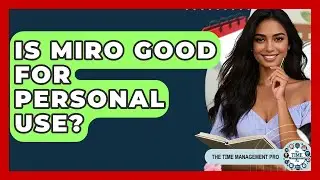 Is Miro Good For Personal Use? - The Time Management Pro