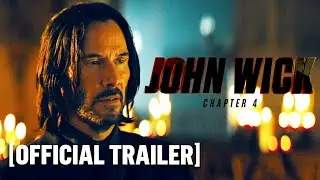 John Wick: Chapter 4 - Official Trailer Starring Keanu Reeves