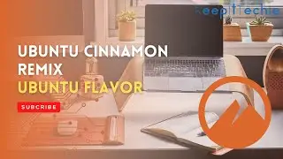 Ubuntu Cinnamon Remix | How One Kid's Passion for Linux Made an Impact