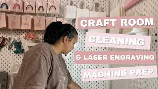 Cleaning Up My Craft Room & Getting Ready For My New Laser Engraving Machine For My Small Business