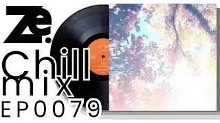 ▲{&frac12;hour}Continuous DJ Mix △ Chill Music △EP0079 Ze.rhythmZ▲
