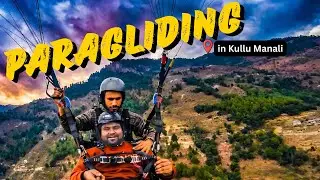 Kullu Manali Paragliding Full Video | Safe or Not? | Complete Guide Vlog | Kullu Valley