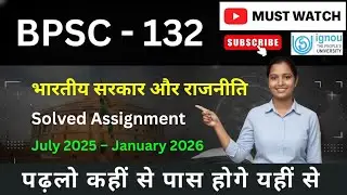 IGNOU BPSC 132 : भारतीय सरकार और राजनीति | Solved Assignment July 2025 &ndash; January 2026 (Hindi Medium)