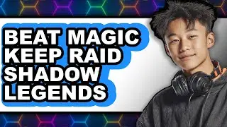 How to Beat Magic Keep Raid Shadow Legends (only Way)