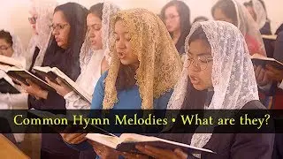 “Common Hymn Tunes” • WHAT ARE THEY ??