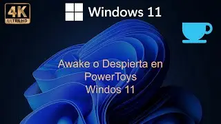 Awake o Despierta en PowerToys Windows 11
