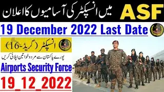 asf inspector jobs 2022 !! airports security force jobs 2022 !! ASF jobs 2022