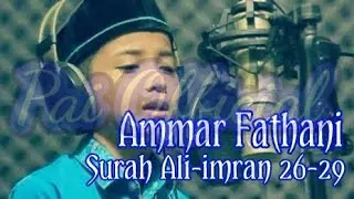 Ammar Fathani - Surah ali imran ayat 26-29