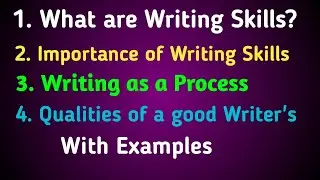 Writing Skills Definition, Importance, Process, and Qualities of a Good Writer (With Examples)