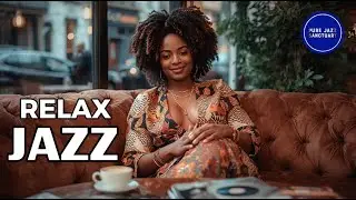 SMOOTH JAZZ MORNING GLOW ☀️ RELAXING JAZZ TO START THE DAY CALM, COZY & STRESS-FREE ☕🎷