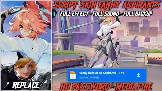 NEW Script Skin Fanny Aspirant - Blade Of Kibou No Password | Full Effect Voice | Patch Terbaru 2025