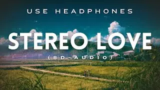 STEREO LOVE &ndash; 8D LYRICAL EDIT 🎧 | MAGMA EDITS | HEADPHONES RECOMMENDED | Edited by: Magma Editor